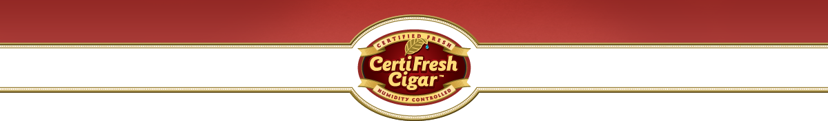 CertiFresh Cigars: Certified Fresh - Humidity Controlled